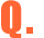Q.